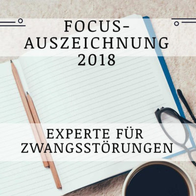 blogbeitrag-focus-auszeichnung-2018 experte-fuer-zwangsstoerungen-focus-auszeichnung-tagesklinik-westend